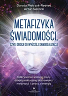 E-booki - poradniki - Metafizyka świadomości, czyli droga do wyższej samorealizacji - miniaturka - grafika 1