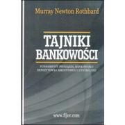 Podręczniki dla szkół wyższych - Fijorr Murray N. Rothbard Tajniki bankowości. Podręcznik akademicki - miniaturka - grafika 1
