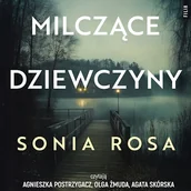 Audiobooki - kryminał, sensacja, thriller - Milczące dziewczyny Sonia Rosa - miniaturka - grafika 1