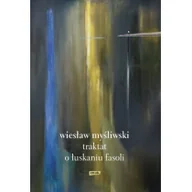 Proza - ZNAK Traktat o łuskaniu fasoli - Wiesław Myśliwski - miniaturka - grafika 1