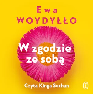 W zgodzie ze sobą Ewa Woydyłło - Audiobooki - poradniki - miniaturka - grafika 1