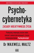 Poradniki hobbystyczne - Psychocybernetyka. Zasady kreatywnego życia - Maxwell Maltz - miniaturka - grafika 1