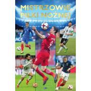 Sport i wypoczynek - FENIX Mistrzowie piłki nożnej - Cezary Poray-Królikowski - miniaturka - grafika 1