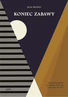 Literatura obyczajowa - Koniec zabawy - Melchior Jacek - miniaturka - grafika 1