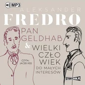 Audiobooki - literatura piękna - Pan Geldhab Wielki człowiek do małych interesów Aleksander Fredro MP3) - miniaturka - grafika 1