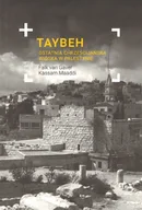 Religia i religioznawstwo - Taybeh Ostatnia chrześcijańska wioska w Palestynie - Falk van Gaver, Kassam Maaddi - oprawa miękka - miniaturka - grafika 1