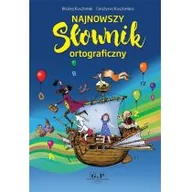 Słowniki języków obcych - Najnowszy słownik ortograficzny Kusztelski Błażej Kusztelska Grażyna - miniaturka - grafika 1