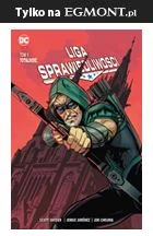 Liga Sprawiedliwości. Totalność. Tom 1 – polska okładka Green Arrow Białystok - Komiksy dla dorosłych - miniaturka - grafika 1