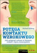 Biznes - Potęga kontaktu wzrokowego. Jak osiągnąć sukces w biznesie, miłości i życiu towarzyskim - miniaturka - grafika 1