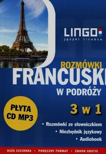 Francuski w podróży Rozmówki 3 w 1 + CD - Ewa Gwiazdecka, Eric Stachurski - Książki do nauki języka francuskiego - miniaturka - grafika 1