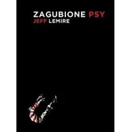 Komiksy dla dorosłych - Kboom Zagubiona dusza. Zagubione psy Jeff Lemire - miniaturka - grafika 1