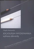 E-booki - nauka - Socjologia wychowania Wybrane elementy Magda Karkowska - miniaturka - grafika 1