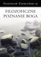 Religia i religioznawstwo - Petrus Stanisław Ziemiański Filozoficzne poznanie Boga - miniaturka - grafika 1