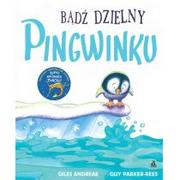 Baśnie, bajki, legendy - Giles D'ambra Bądź dzielny pingwinku - miniaturka - grafika 1