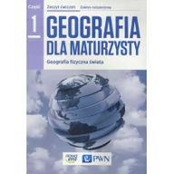 Podręczniki dla liceum - Nowa Era Geografia dla maturzysty Geografia fizyczna świata LO kl.1 ćwiczenia / zakres rozszerzony / PWN  - Ewa Czerwińska, Róża Jakimiuk, Marta Pasiak - miniaturka - grafika 1