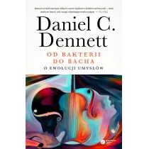 Od bakterii do Bacha O ewolucji umysłów Daniel C Dennett - Filozofia i socjologia - miniaturka - grafika 1
