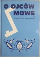 Książki o kulturze i sztuce - O ojców mowę - miniaturka - grafika 1