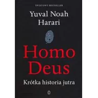 Felietony i reportaże - Yuval Noah Harari Homo Deus Krótka historia jutra - miniaturka - grafika 1