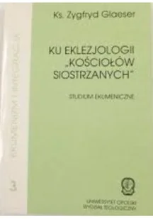 Ku eklezjologii Kościołów siostrzanych - Religia i religioznawstwo - miniaturka - grafika 1