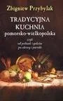 Kuchnia polska - Tradycyjna kuchnia pomorsko-wielkopolska - miniaturka - grafika 1