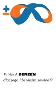 PIW Dlaczego liberalizm zawiódł$3817 Patrick J Deneen - Filozofia i socjologia - miniaturka - grafika 3