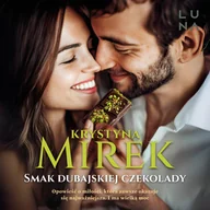 Audiobooki - romanse - Smak dubajskiej czekolady - miniaturka - grafika 1