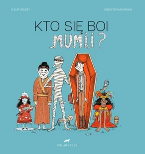 Kto Się Boi Mumii Fleur Daugey - Powieści i opowiadania - miniaturka - grafika 2