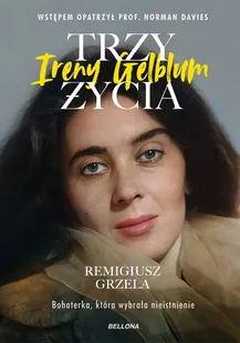 Trzy życia Ireny Gelblum - Biografie i autobiografie - miniaturka - grafika 1