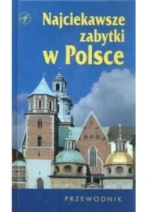 Najciekawsze zabytki w Polsce. Przewodnik - Przewodniki - miniaturka - grafika 2