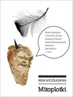 Opowiadania - Mitoplotki - Irena Wyczółkowska - miniaturka - grafika 1