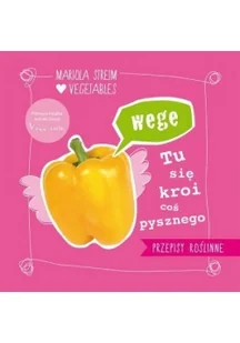 Vivante Wege tu się kroi coś pysznego - Streim Mariola - Książki kucharskie - miniaturka - grafika 2