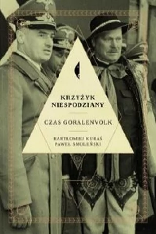 Czarne Krzyżyk niespodziany. Czas Goralenvolk - Paweł Smoleński, Bartłomiej Kuraś