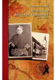 Arcybiskup Bolesław Twardowski - Biografie i autobiografie - miniaturka - grafika 1