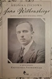 Kronika życiowa Jana Witkowskiego od początku do 1 stycznia 1939 r. - książka - Ezoteryka - miniaturka - grafika 1