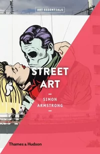 Simon Armstrong Street Art - Obcojęzyczne książki o kulturze i sztuce - miniaturka - grafika 2