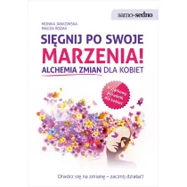 Sięgnij po swoje marzenia! - Monika Jankowska, Magda Rodak