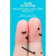 Klasyka - PRAWDZIWA HISTORIA MIŁOŚCI Alain De Botton OD 24,99zł - miniaturka - grafika 1