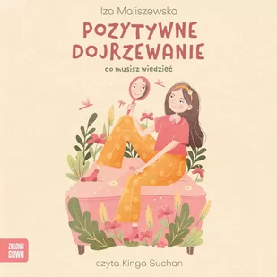 Pozytywne dojrzewanie. Self-care - Audiobooki dla dzieci i młodzieży - miniaturka - grafika 1