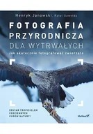 E-booki - poradniki - Fotografia przyrodnicza dla wytrwałych. Jak skutecznie fotografować - miniaturka - grafika 1