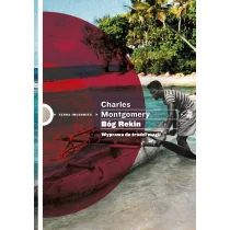 W.A.B. GW Foksal Bóg Rekin. Wyprawa do źródeł magii - CHARLES MONTGOMERY - Felietony i reportaże - miniaturka - grafika 2