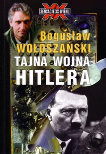 Bogusław Wołoszański Tajna wojna Hitlera - E-booki - podręczniki - miniaturka - grafika 1