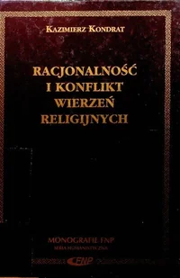Racjonalność i konflikt wierzeń religijnych - Religia i religioznawstwo - miniaturka - grafika 1