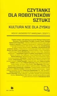 Fundacja Bęc Zmiana Czytanki dla robotników sztuki - odbierz ZA DARMO w jednej z ponad 30 księgarń! - Książki o kulturze i sztuce - miniaturka - grafika 1