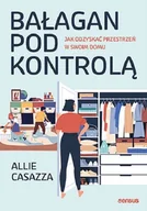 Dom i ogród - Bałagan pod kontrolą. Jak odzyskać przestrzeń... - miniaturka - grafika 1