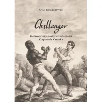 Wydawnictwo Uniwersytetu Gdańskiego Challenger. Metamorfozy poety.. Artur Nowaczewski - Podręczniki dla szkół wyższych Wydawnictwo Uniwersytetu Gdańskiego Challenger. Metamorfozy poety.. Artur Nowaczewski - Podręczniki dla szkół wyższych - miniaturka - grafika 1