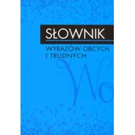 Słowniki języka polskiego - Słownik wyrazów obcych i trudnych - miniaturka - grafika 1