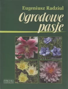 Zysk i S-ka Ogrodowe pasje - Eugeniusz Radziul - Dom i ogród - miniaturka - grafika 2