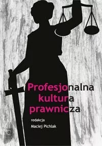 Scholar - Wydawnictwo Naukowe Profesjonlna kultura prawnicza - Ekonomia - miniaturka - grafika 1