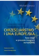 Religia i religioznawstwo - Gierycz Michał Chrze$82cijaństwo i unia europejska - miniaturka - grafika 1