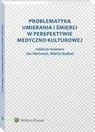 Prawo - Problematyka umierania i śmierci w perspektywie medyczno-kulturowej Jan Hartman - miniaturka - grafika 1